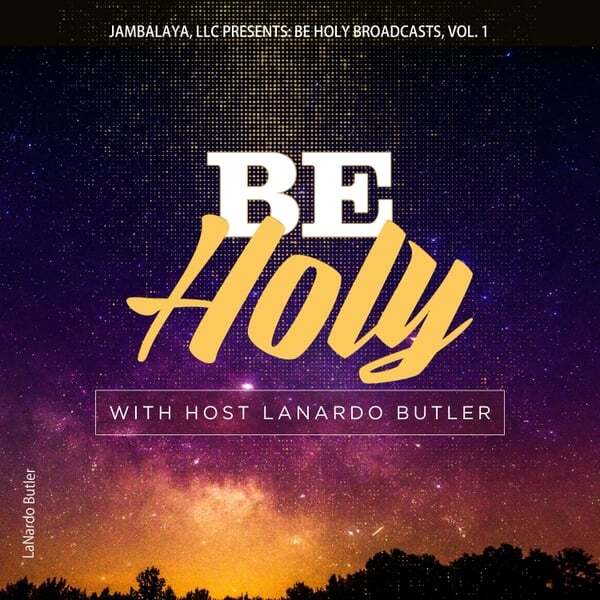 Cover art for Be Holy Broadcasts, Vol. 1